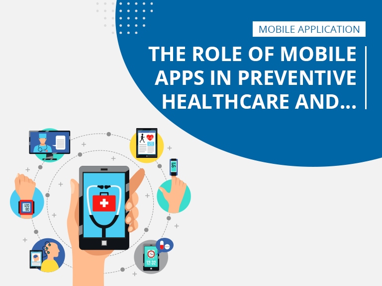 The Role of Mobile Apps in Preventive Healthcare and Chronic Disease Management